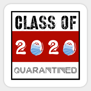 CLASS OF 2020 Quarantined Sticker